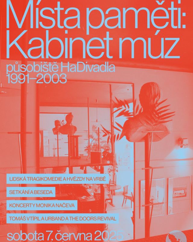 Vracíme se do Kabinetu múz, působiště HaDivadla mezi lety 1991–2003!!!! 🧡 Během jednodenního festivalu nás čekají projekce zásadních inscenací tohoto období, koncerty spřízněných hudebníků na sále a beseda s bývalými i současnými členy, kteří tuto éru pamatují. 

🟠 Místa paměti: Kabinet múz, působiště HaDivadla 1991–2003 | sobota 7. června od 15.00 do noci

🎫 Vstup na událost je volný a přijít můžete na celý den nebo jen na část programu! Srdečně zveme všechny pamětníky, ale i současné diváky a fanoušky.

A jaký nás čeká program?

• 15.00–18.30 | Projekce záznamu inscenace Lidská tragikomedie (režie Arnošt Goldflam, 1991) s autorským úvodem a besedou po skončení projekce
• 18.30–20.00 | Hvězdy na pivě: Moderovaná diskuze s osobnostmi spojenými s érou Kabinetu múz
• 21.00–00.00 | Koncerty na sále: Načeva, Tomáš Vtípil & Urband, The Doors Revival
• 00.00–konec | Projekce záznamu bigbítového muzikálu Hvězdy na vrbě (režie Karel David a kol., 1992)

Těšíme se na viděnou v Kabinetu!!!!